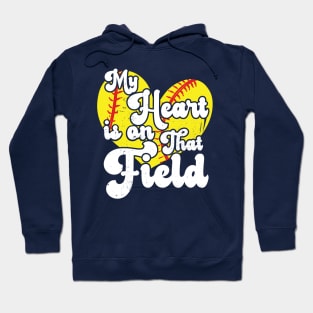 funny My Heart is on That Field softball baseball mom dad Softball For Girls Hoodie